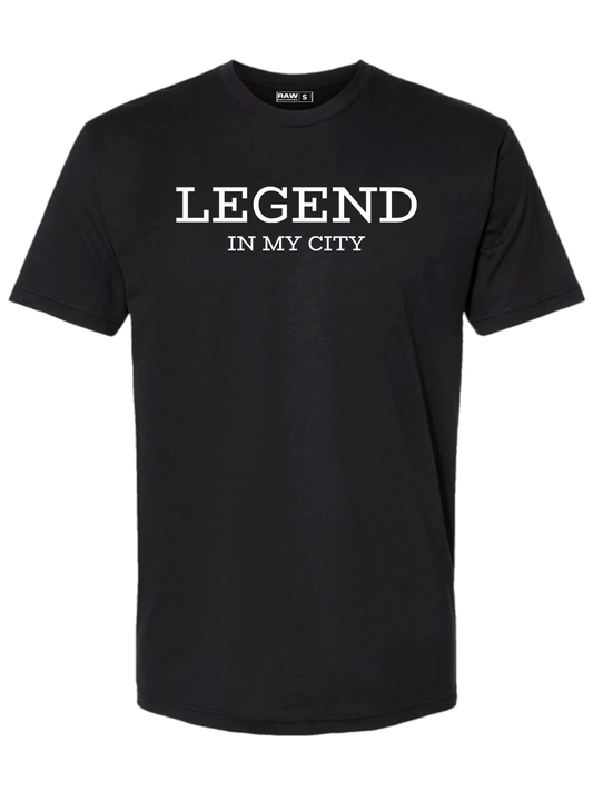 Legend in my city t-shirt